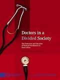 Doctors in a Divided Society: The Profession and Education of Medical Practitioners in South Africa (Hsrc Research Monograph)