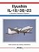 Ilyushin IL-18/20/22: A Versatile Turboprop- Aerofax Series