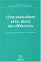 L'�tat pluriculturel et les droits aux diff�rences : Colloque organis� � Noum�a du 3 au 5 juillet 2002