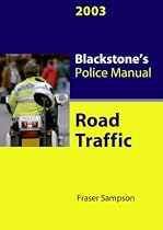 Road Traffic 2003 (Blackstone's Police Manuals)