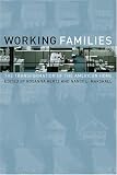 Working Families: The Transformation of the American Home