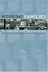 Working Families: The Transformation of the American Home
