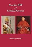 Benedict XVI and Cardinal Newman