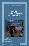 Revue Editions L'Harmattan  / Dylan, l'authenticité et l'imprévu