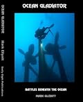 Ocean Gladiator: Battles Beneath the Ocean: Amazon.co.uk: Mark Ellyatt
