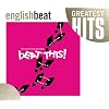 Beat This: The Best of the English Beat