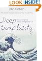 Deep Simplicity: Chaos, Complexity and the Emergence of Life