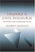 Toward a Civil Discourse: Rhetoric and Fundamentalism (Pitt Comp Literacy Culture)