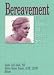 Bereavement: Client Adaptation and Hospice Services
