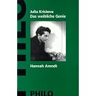 Das weibliche Genie, Bd.1, Hannah Arendt by  Julia Kristeva