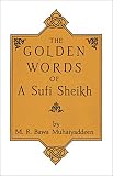 The Golden Words of a Sufi Sheikh
