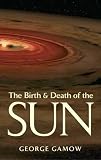 The Birth & Death of the Sun: Stellar Evolution and Subatomic Energy