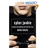 Cyber Junkie: Escape the Gaming and Internet Trap