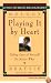 Playing It by Heart: Taking Care of Yourself No Matter What
