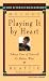 Playing It by Heart: Taking Care of Yourself No Matter What