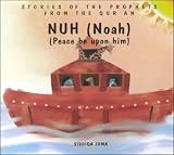 Books : Nuh (Noah): Peace Be upon Him (Stories of the Prophets from the Qur'an)