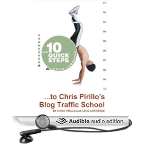 10 Quick Steps to Chris Pirillo's Blog Traffic School