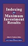 Indexing for Maximum Investment Results