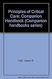 Principles of critical care. Companion handbook