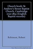 Church book : St Andrew's Street Baptist Church, Cambridge 1720-1832
