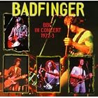 BBC in Concert 1972-1973 by Badfinger