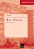 Erlebnis Plattenbau: Eine Langzeitstudie (Stadtforschung aktuell)