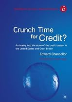 Crunch Time for Credit?: An Inquiry into the State of the Credit System in the United States and Great Britain