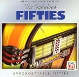 The Fabulous Fifties: Unforgettable Fifties