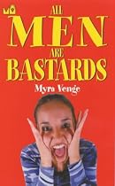 All Men are Bastards