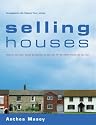 Selling Houses: How to Sell Your House as Quickly as You Can for as Much Money as You Can
