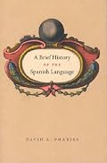 A Brief History of the Spanish Language