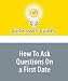 How To Ask Questions On a First Date