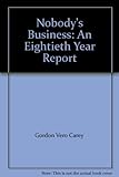 Nobody's business : an eightieth year report