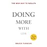 Doing More with Less: The New Way to Wealth