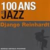 100 Ans De Jazz : Django Reinhardt