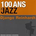 100 Ans De Jazz : Django Reinhardt