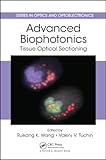 Advanced biophotonics : tissue optical sectioning
