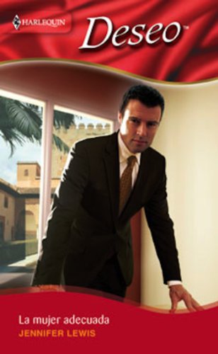 La mujer adecuada (Deseo) (Spanish Edition)