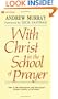 With Christ In The School Of Prayer