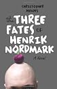 The Three Fates of Henrik Nordmark: A Novel