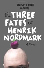 The Three Fates of Henrik Nordmark: A Novel