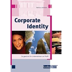 Corporate Identity. So gewinnt Ihr Unternehmen Profil!