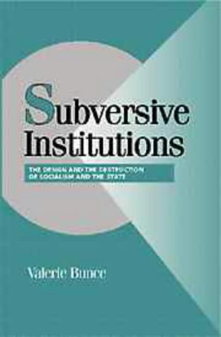 Subversive Institutions: The Design and the Destruction of Socialism and the State (Cambridge Studies in Comparative Politics) under Marxism in The Books Store