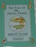 The Tale of Mr. Jeremy Fisher (The Original Peter Rabbit Books)