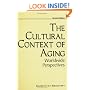 The Cultural Context of Aging: Worldwide Perspectives<br> Second Edition
