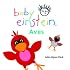 Baby Einstein: Aves: Birds, Spanish-Language Edition (Baby Einstein: Libros regordetes)
