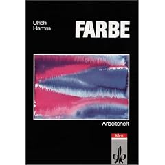 Thema Kunst. Arbeitshefte Kunst f�r die Sekundarstufe II: Farbe - Arbeitsheft Kunst f�r die Sekundarstufe II