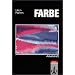 Thema Kunst. Arbeitshefte Kunst f�r die Sekundarstufe II: Farbe - Arbeitsheft Kunst f�r die Sekundarstufe II