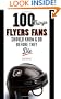 100 Things Flyers Fan Should Know & Do Before They Die