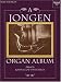 Search : Jongen Organ Album (Music for Organ)